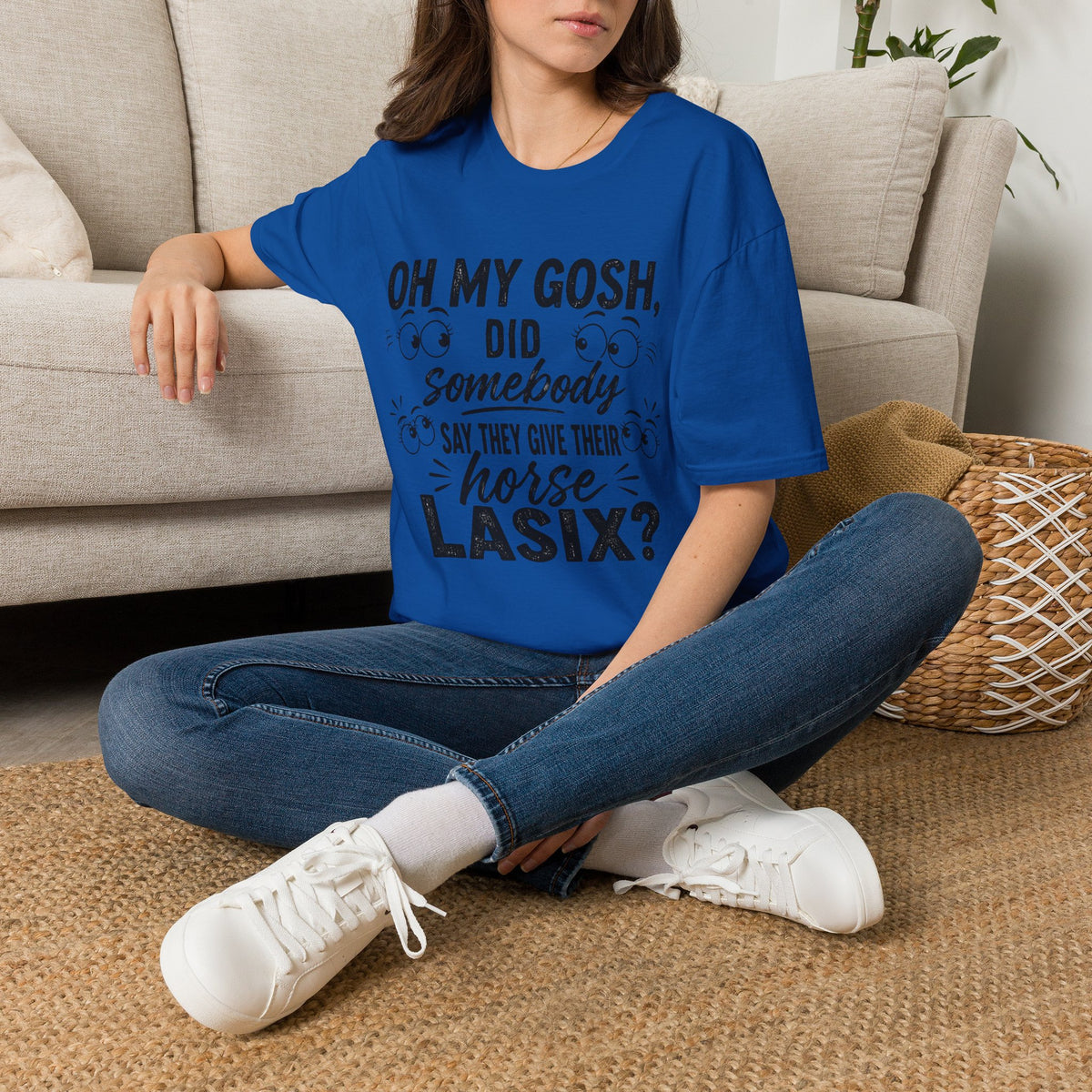 Funny Equestrian T‑Shirt — “Oh My Gosh, Did Somebody Say Horse Lasix?”